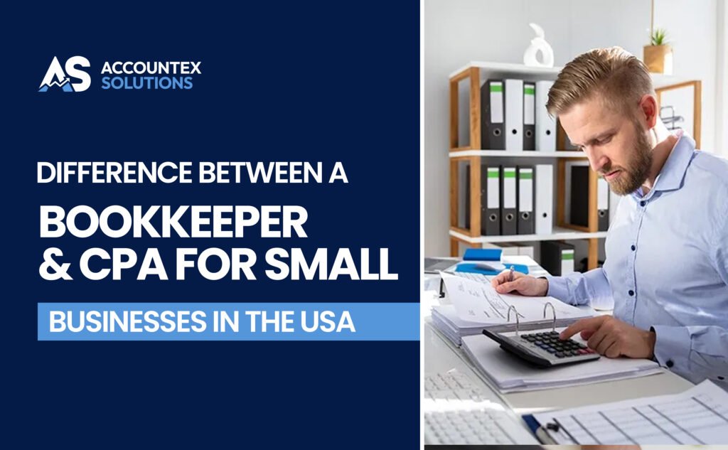 Difference Between a Bookkeeper and a CPA for Small Businesses in the USA